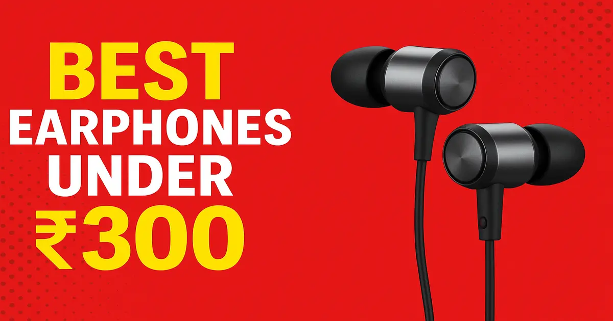 Best Earphone Under 300